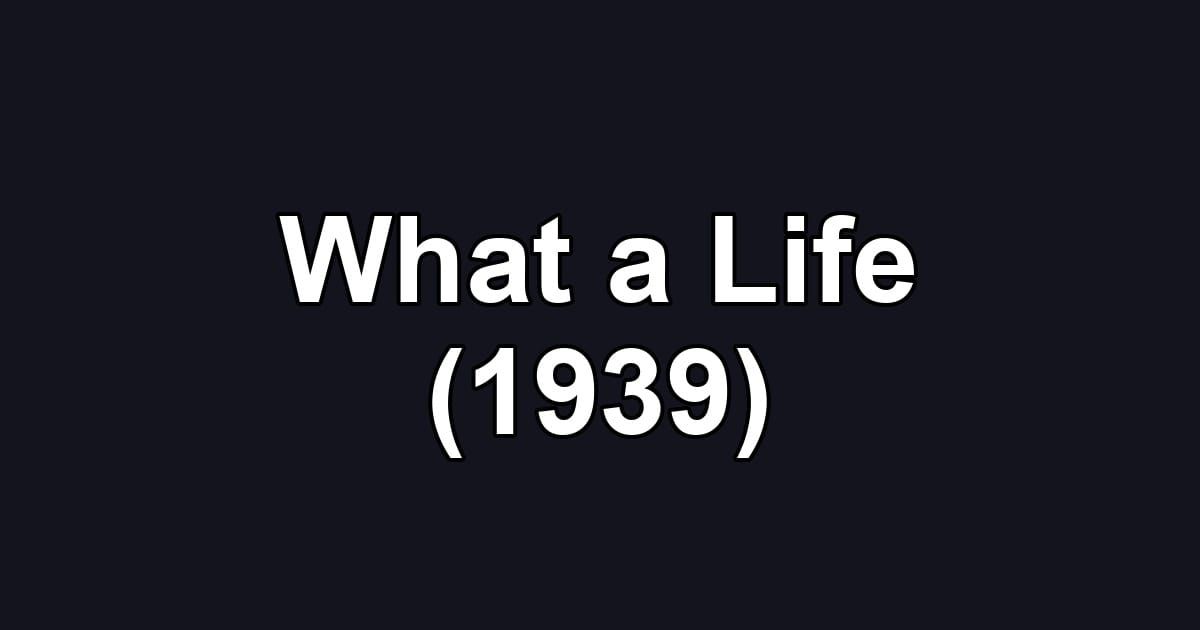 What a Life (1939)