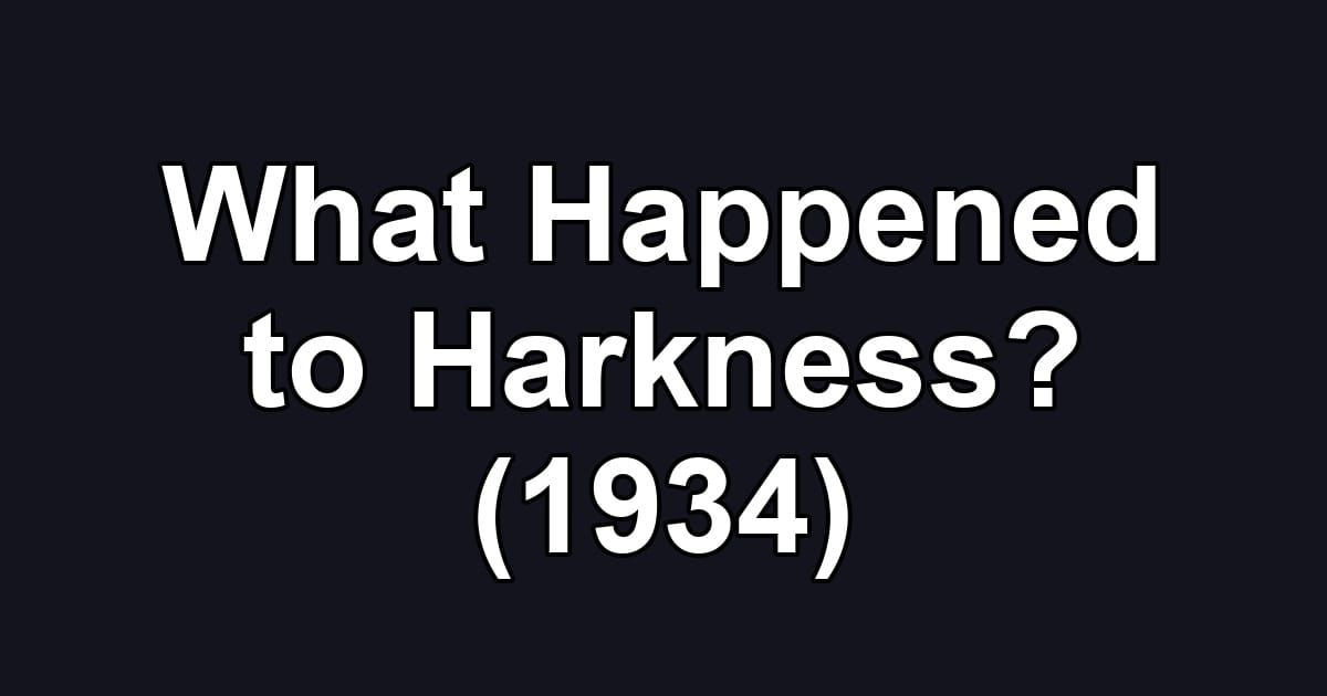 What Happened to Harkness? (1934)