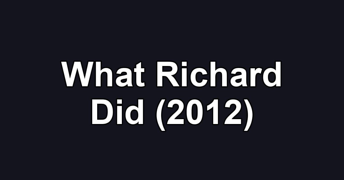 What Richard Did (2012)