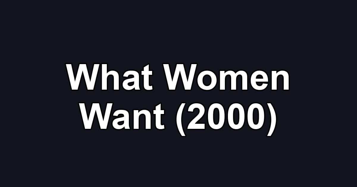 What Women Want (2000)