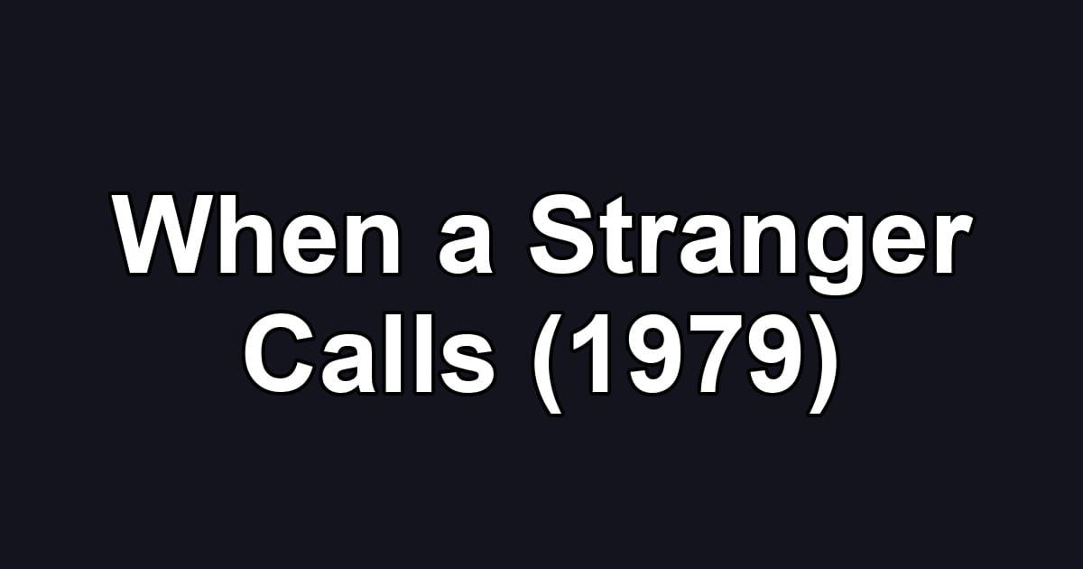 When a Stranger Calls (1979)