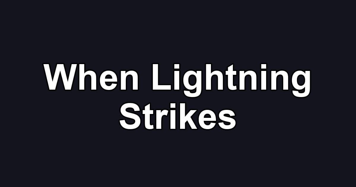 When Lightning Strikes