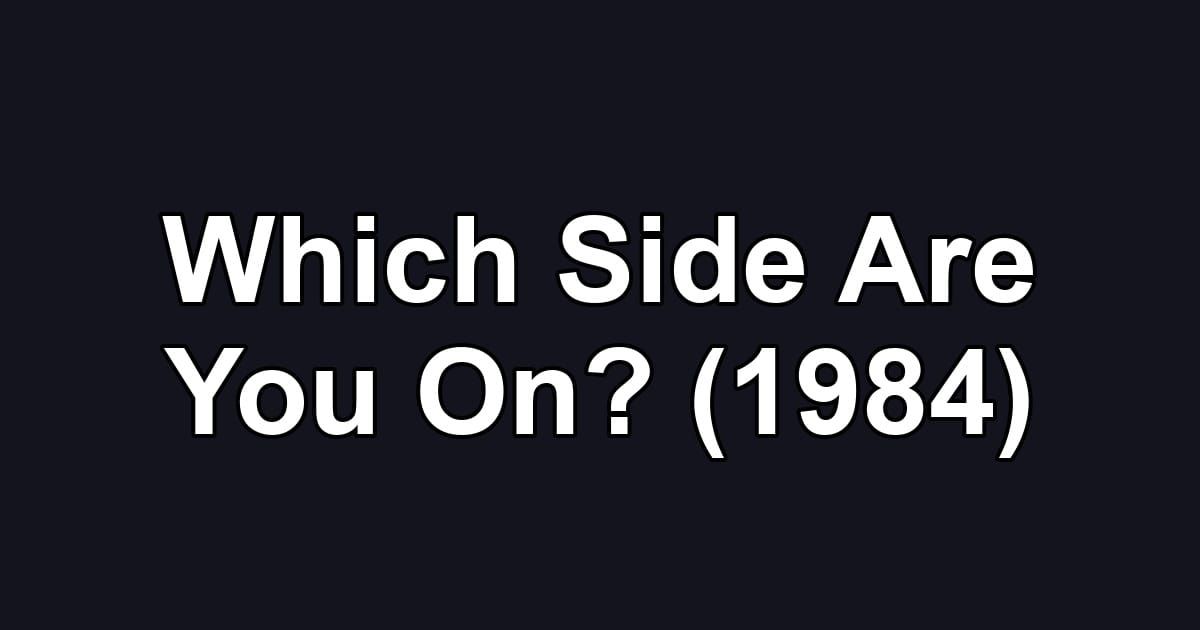 Which Side Are You On? (1984)
