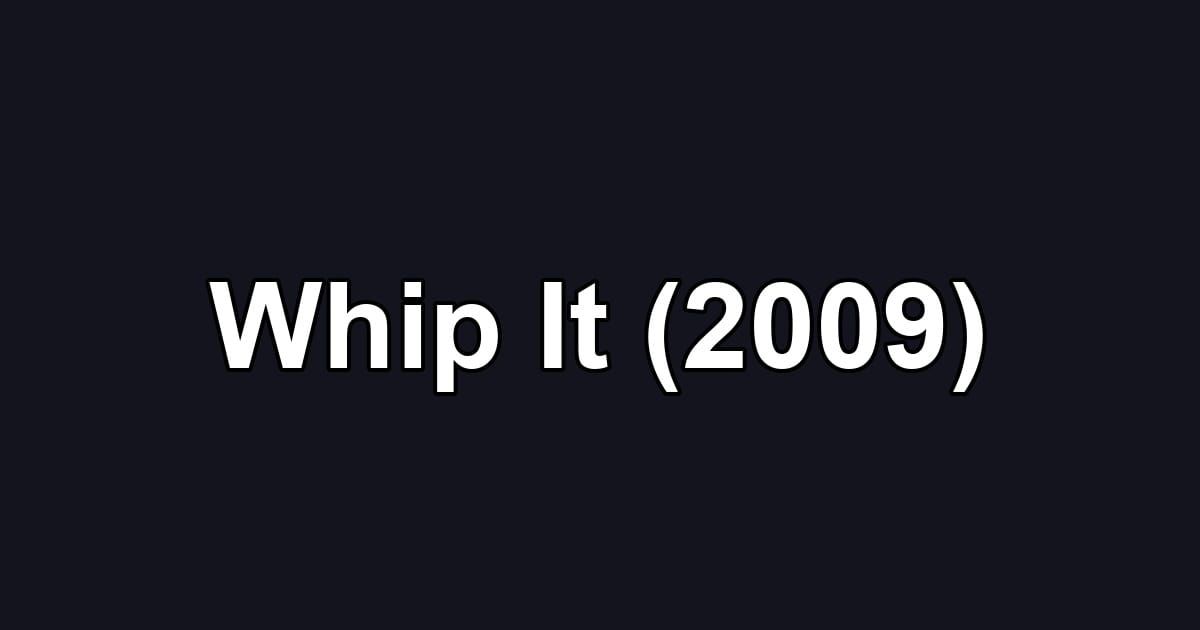 Whip It (2009)