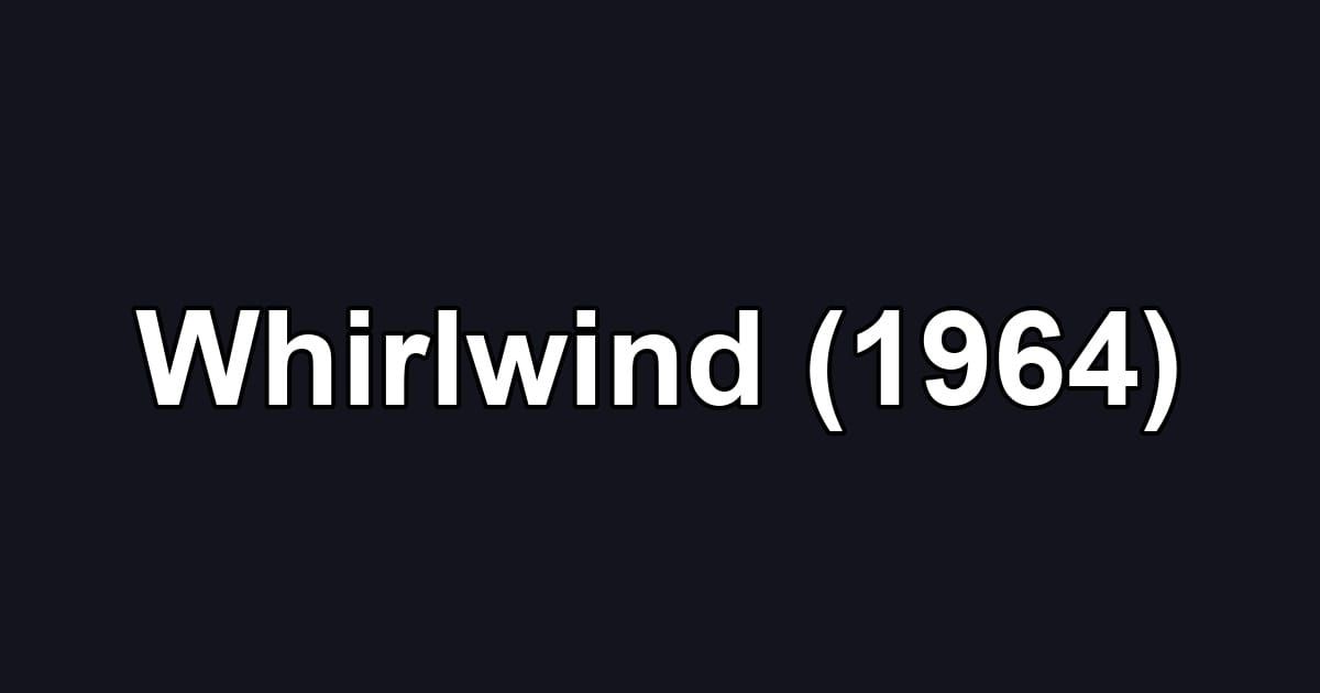 Whirlwind (1964)