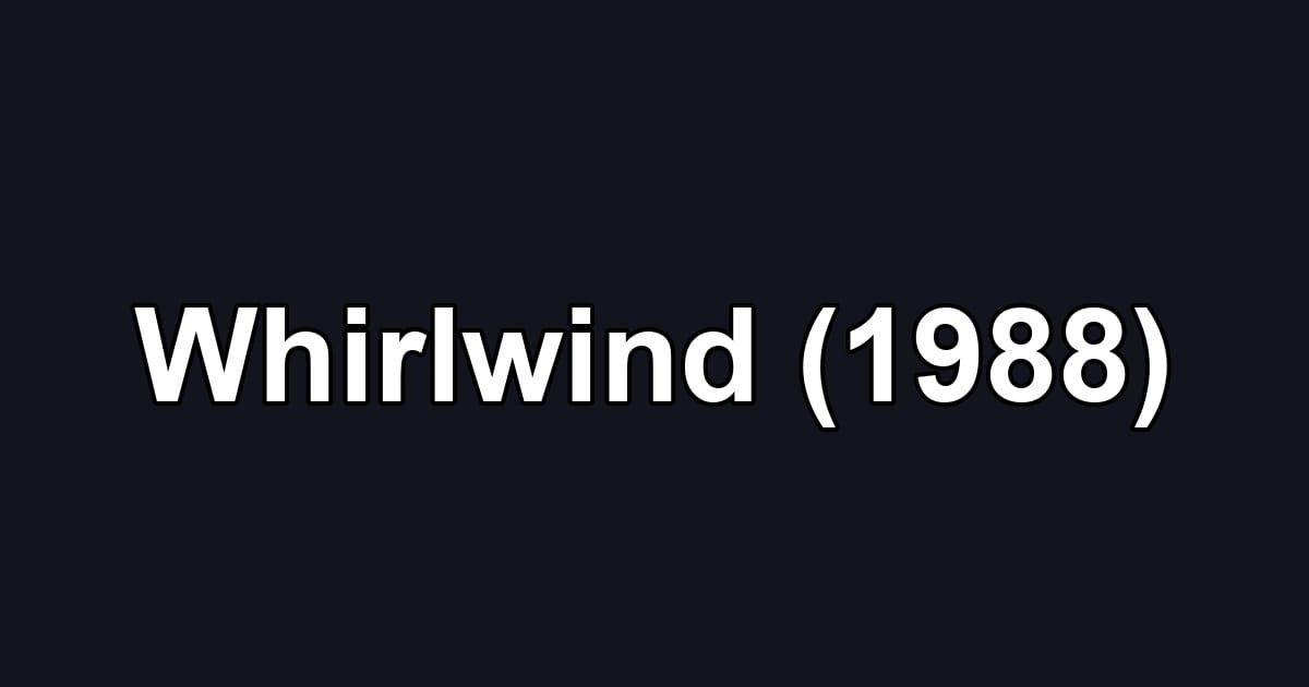 Whirlwind (1988)