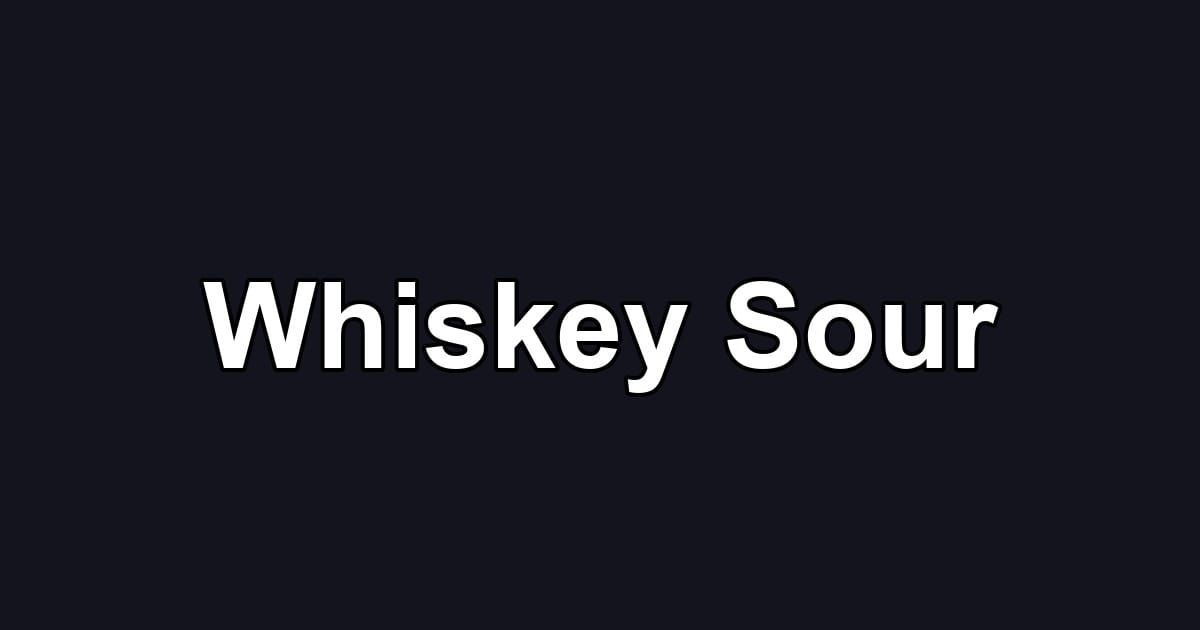 Whiskey Sour