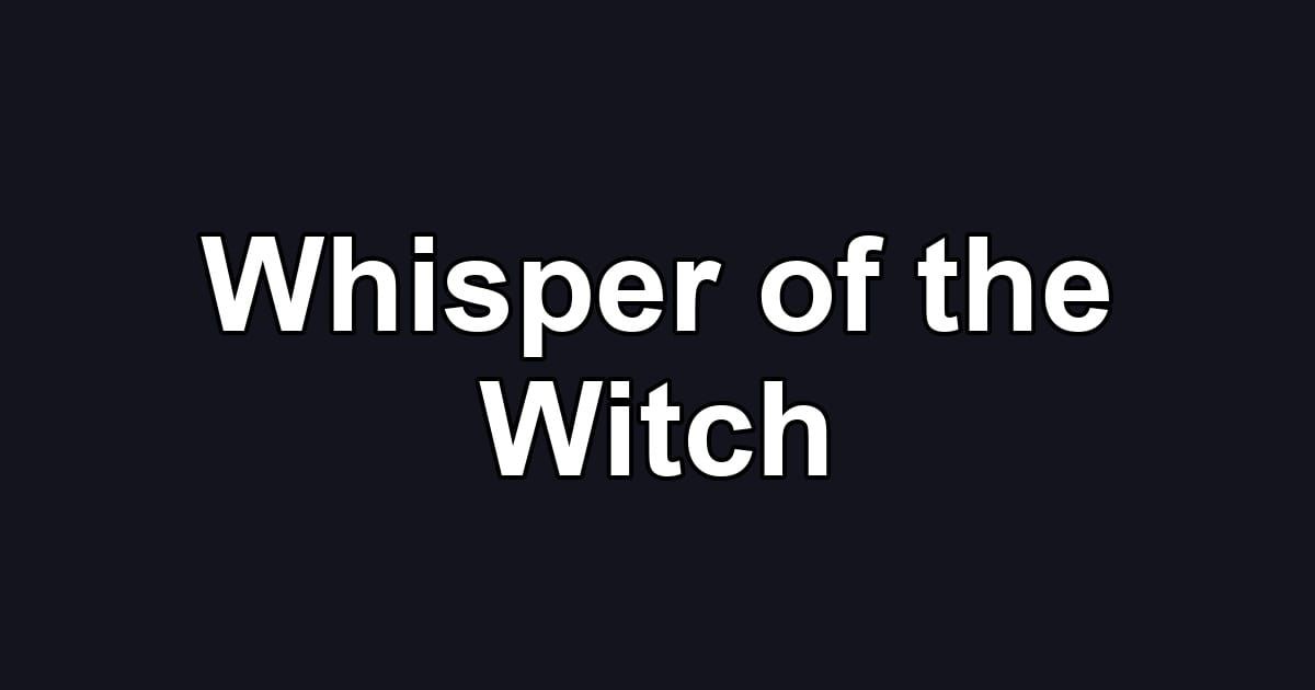 Whisper of the Witch