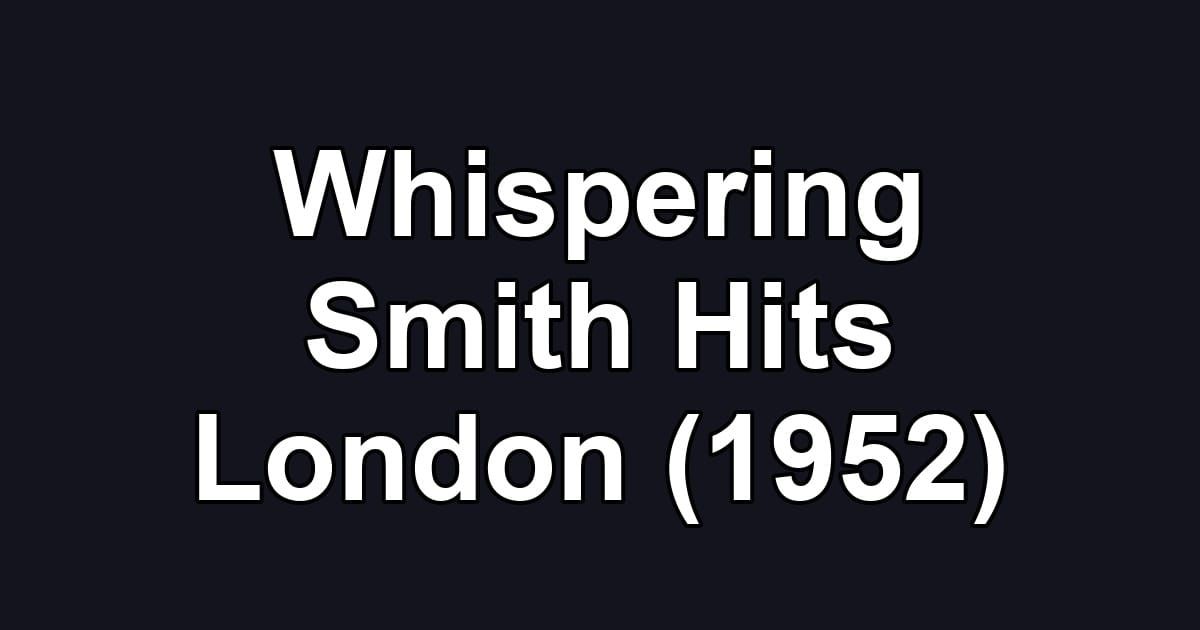 Whispering Smith Hits London (1952)