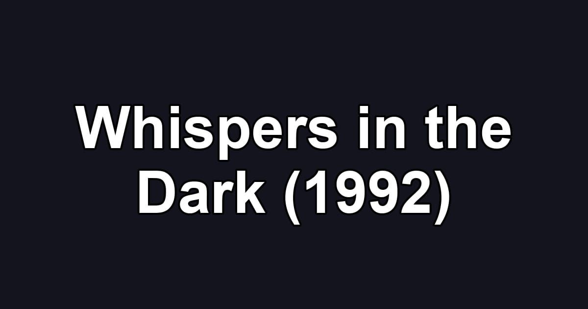 Whispers in the Dark (1992)