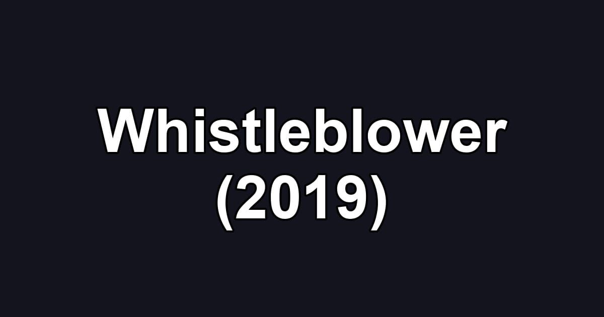 Whistleblower (2019)