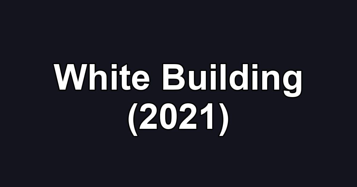 White Building (2021)