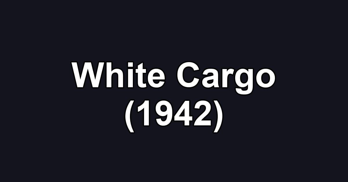 White Cargo (1942)