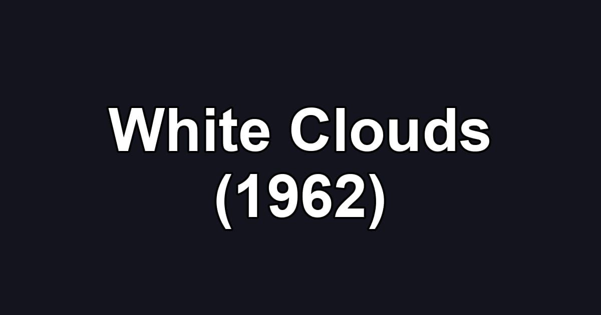 White Clouds (1962)