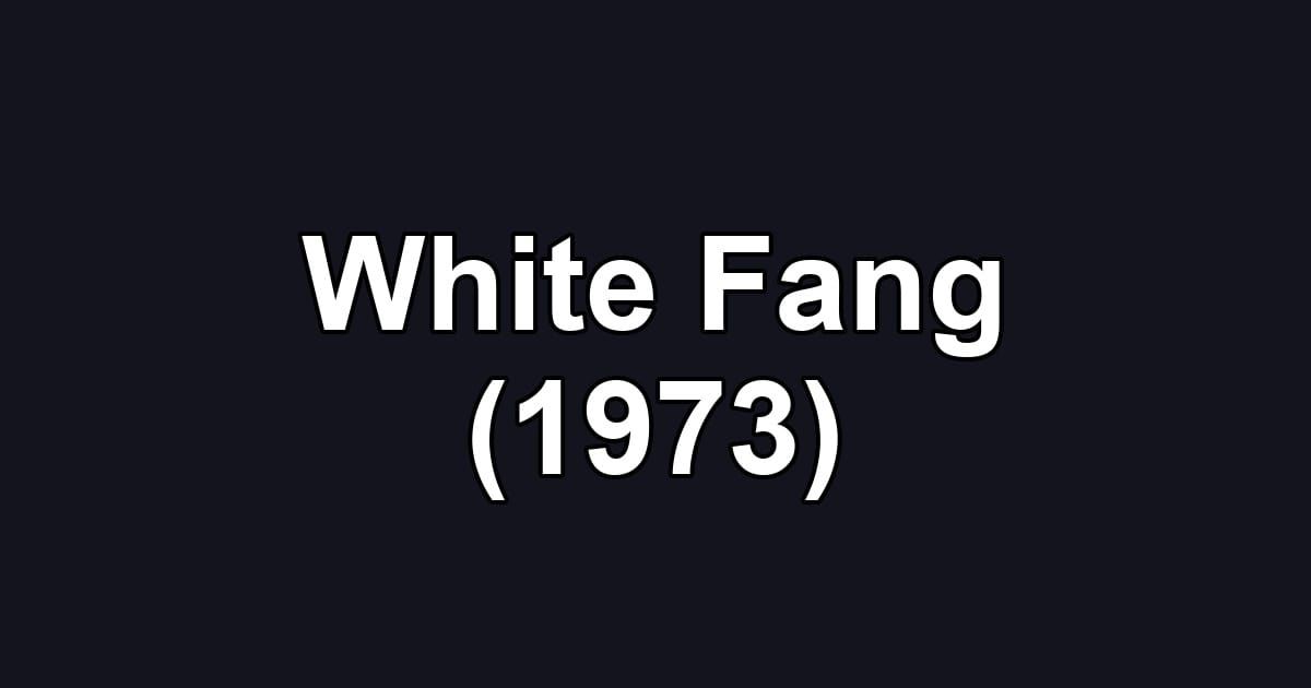 White Fang (1973)