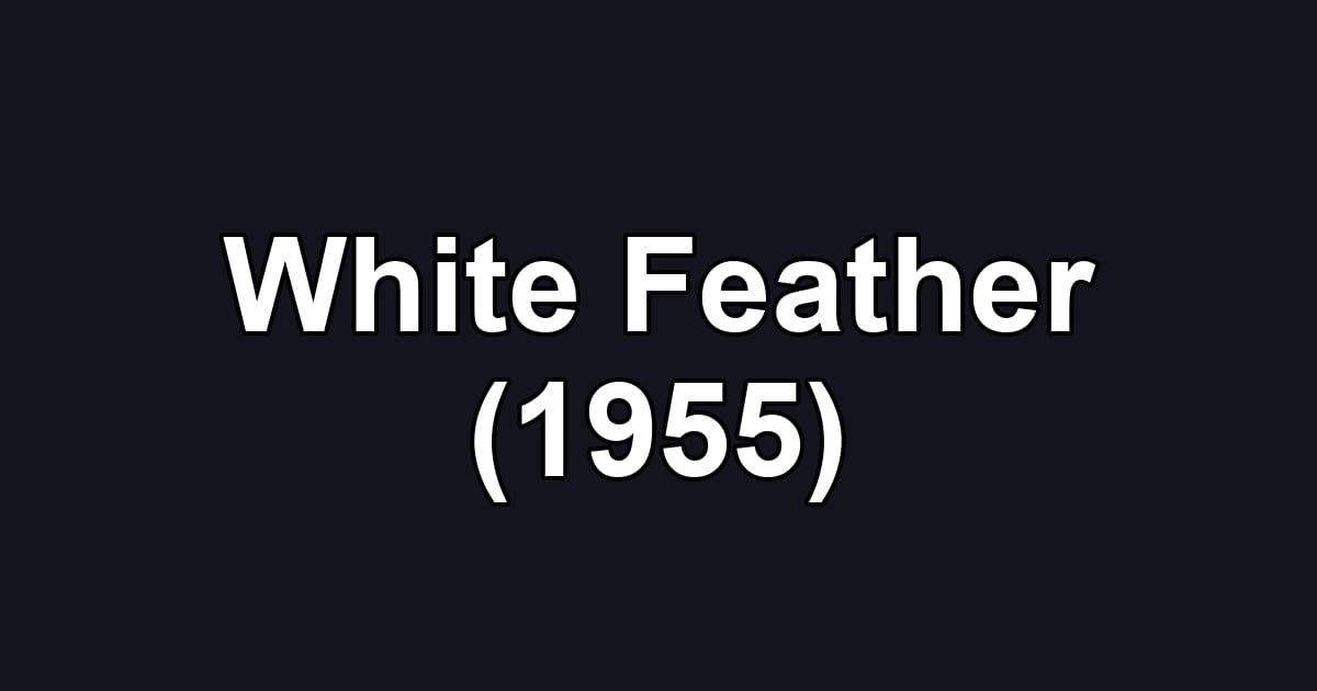White Feather (1955)
