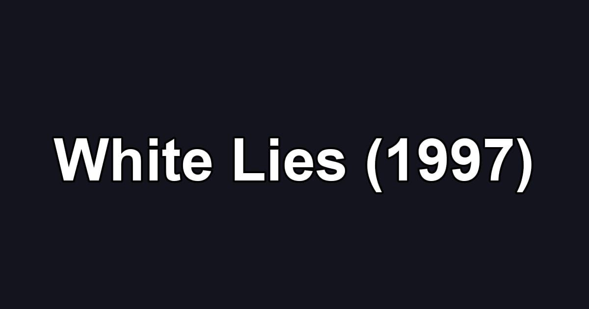White Lies (1997)
