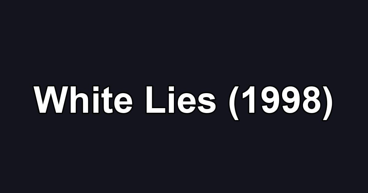 White Lies (1998)