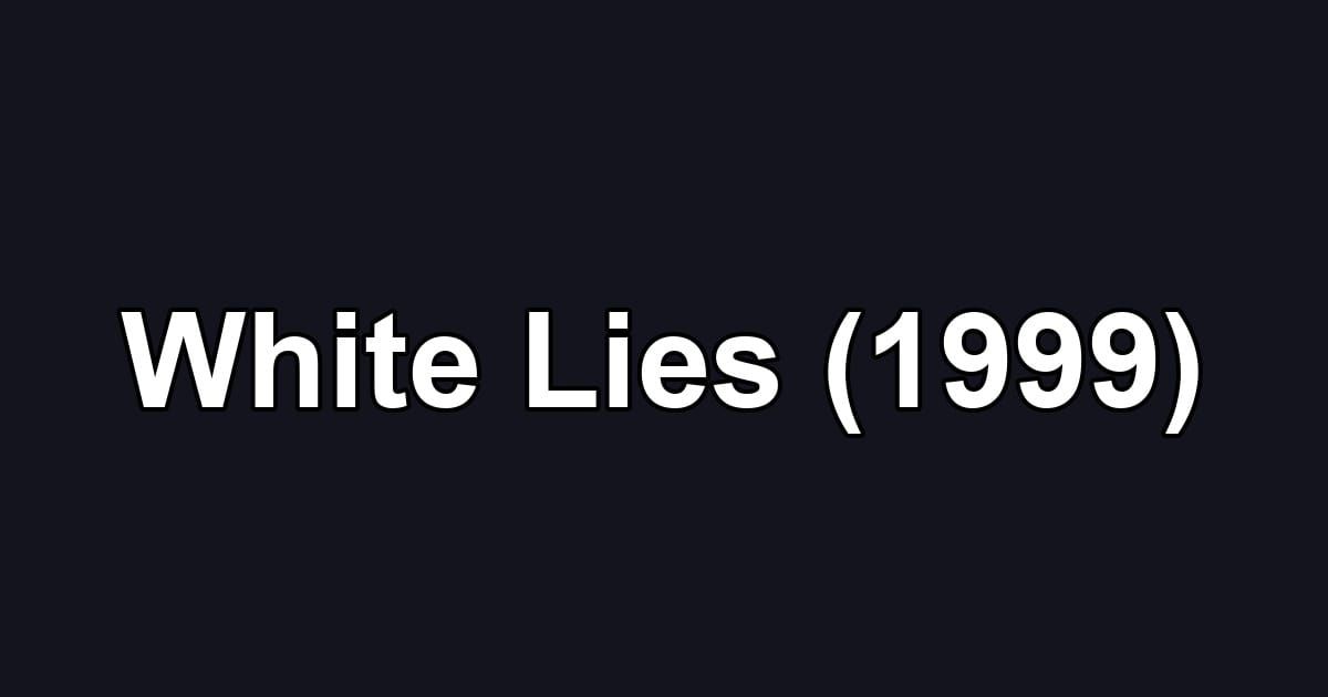 White Lies (1999)