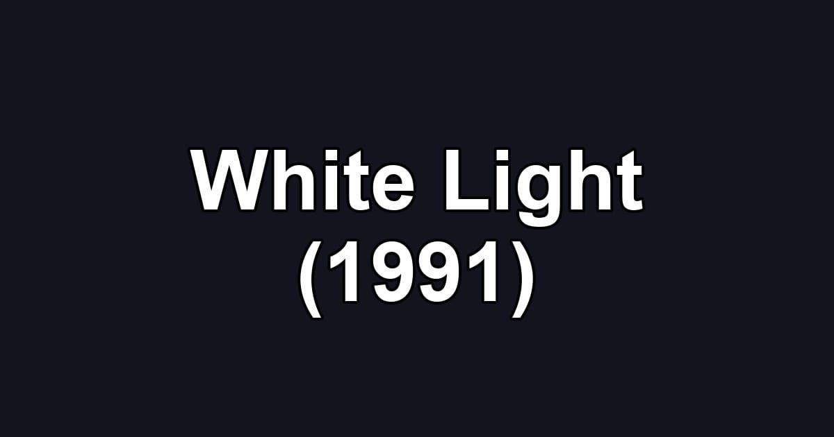 White Light (1991)
