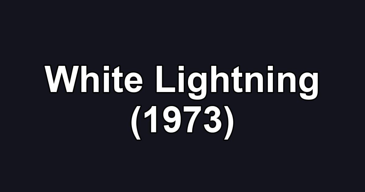 White Lightning (1973)