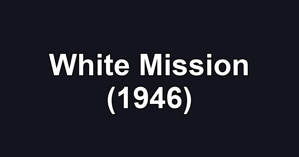 White Mission (1946)
