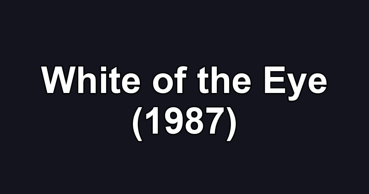 White of the Eye (1987)