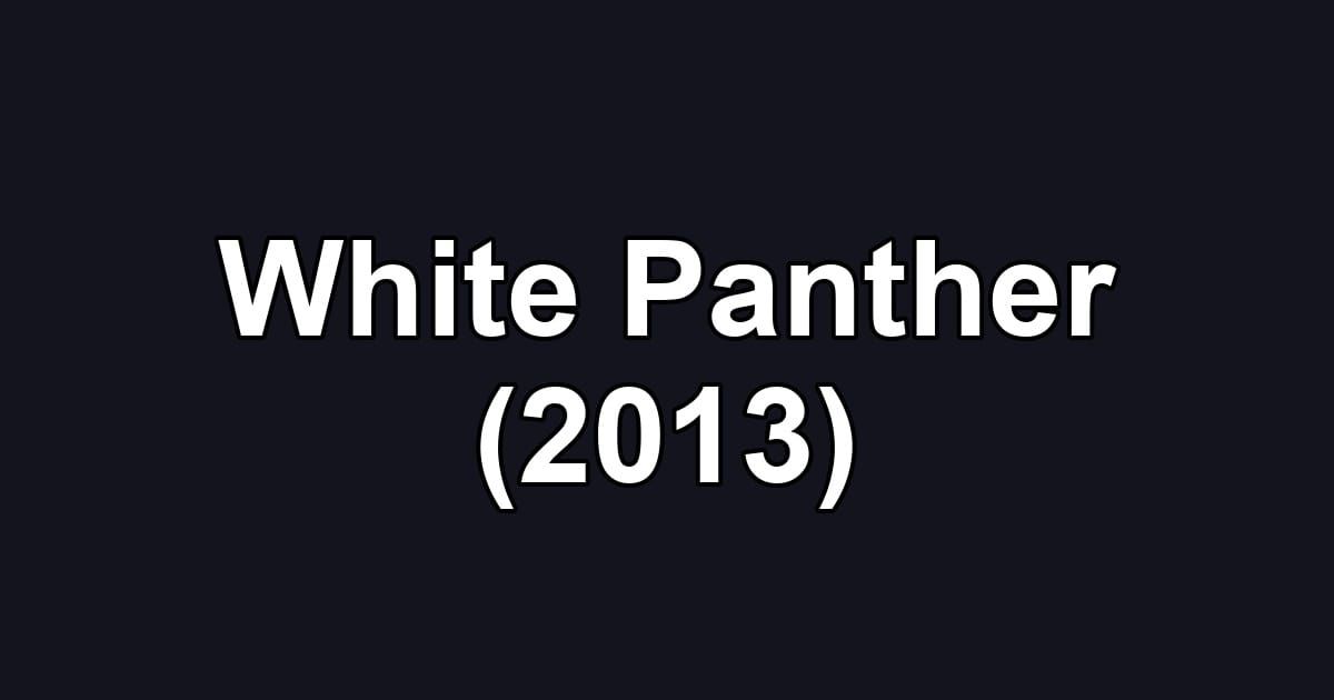 White Panther (2013)