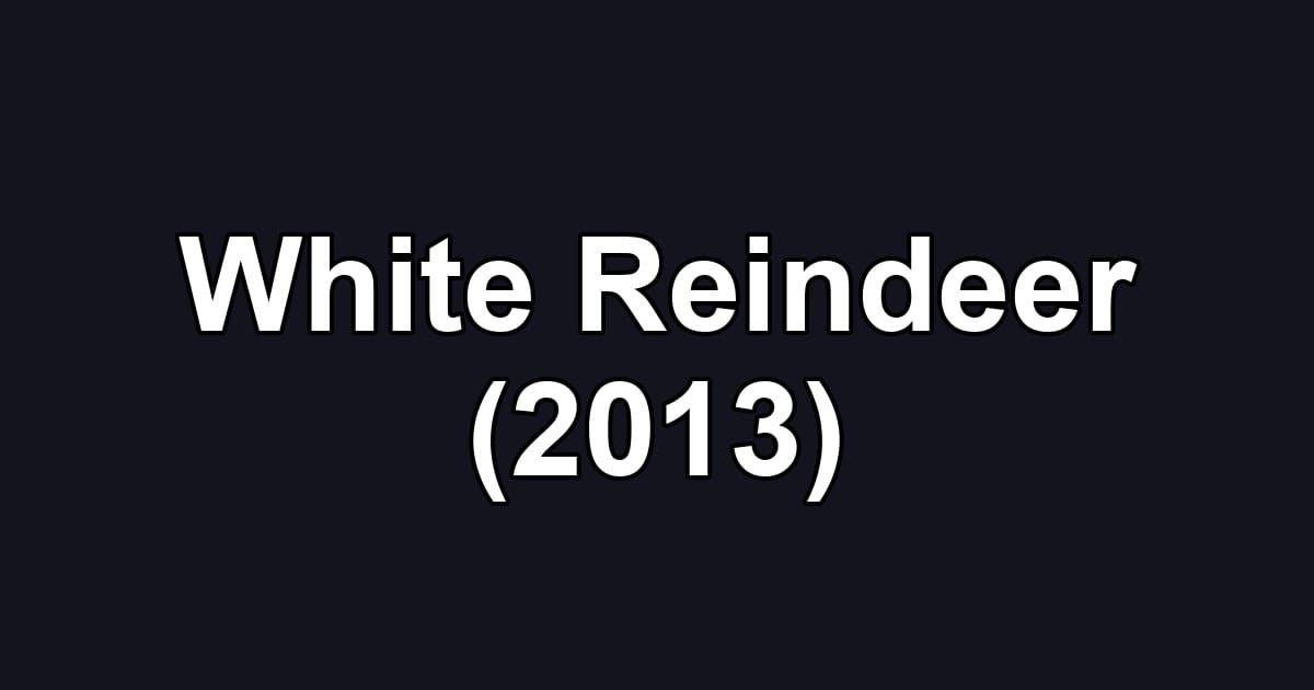 White Reindeer (2013)