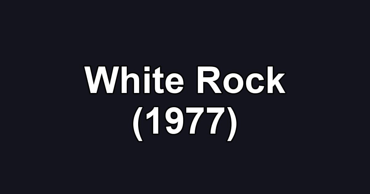 White Rock (1977)