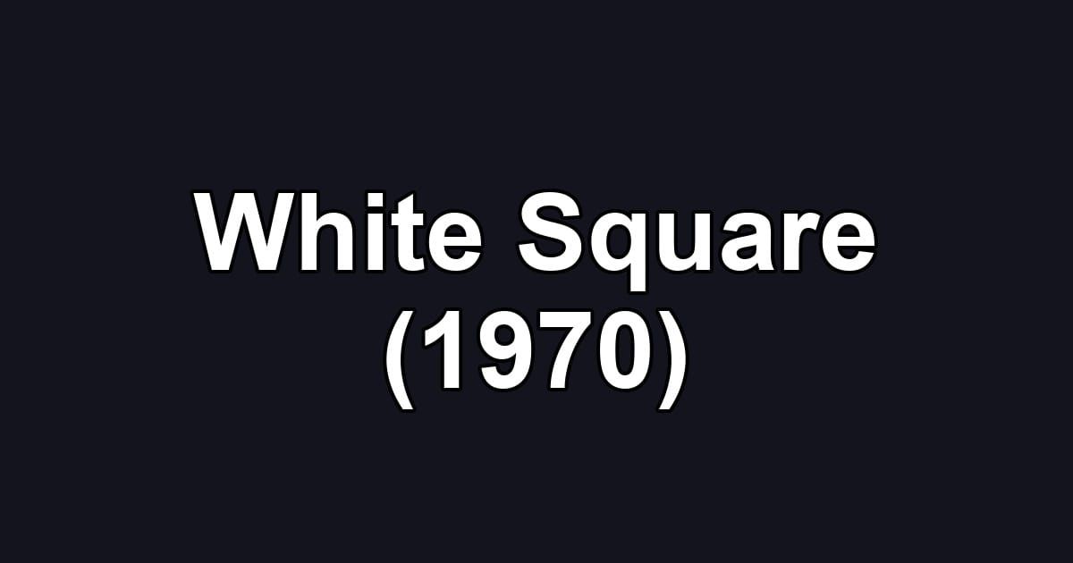 White Square (1970)