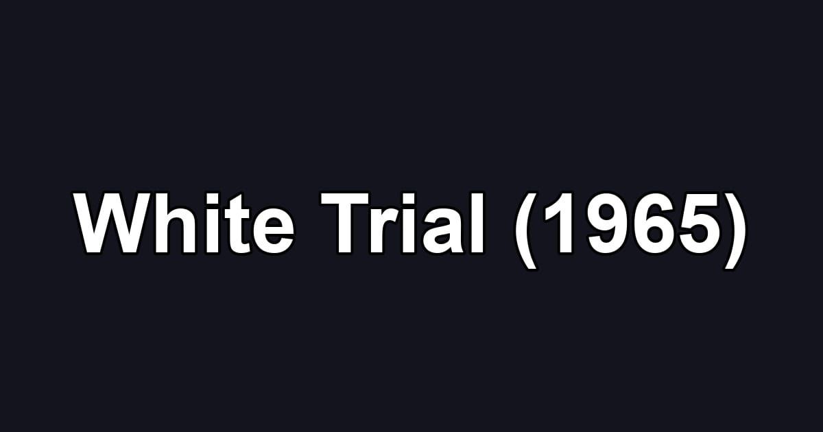 White Trial (1965)