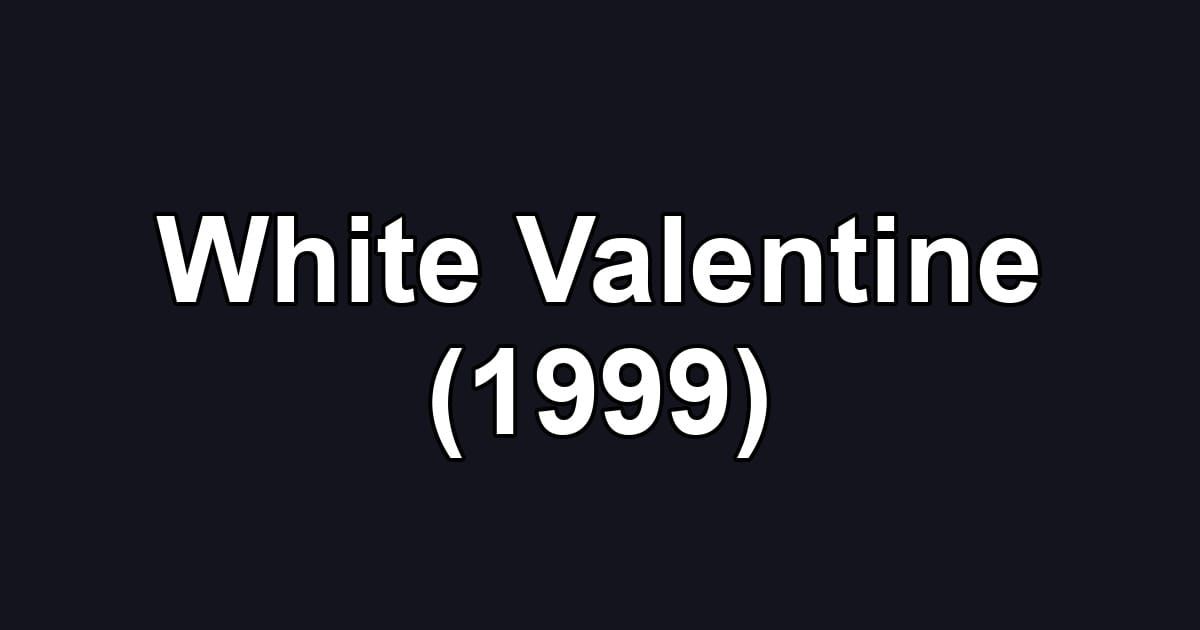 White Valentine (1999)