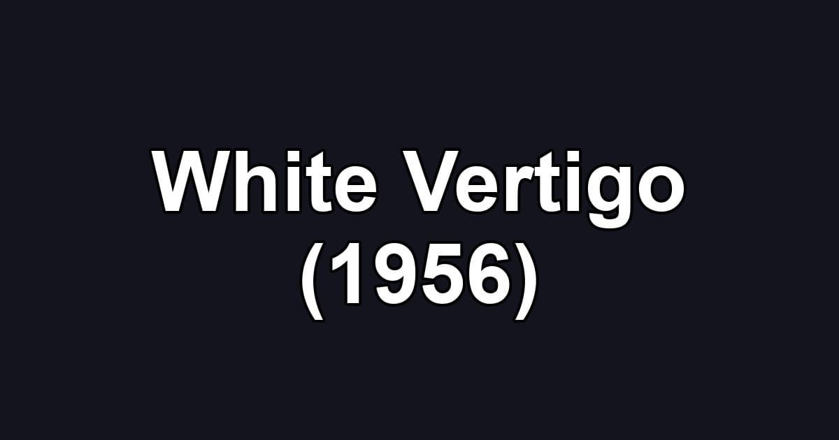 White Vertigo (1956)