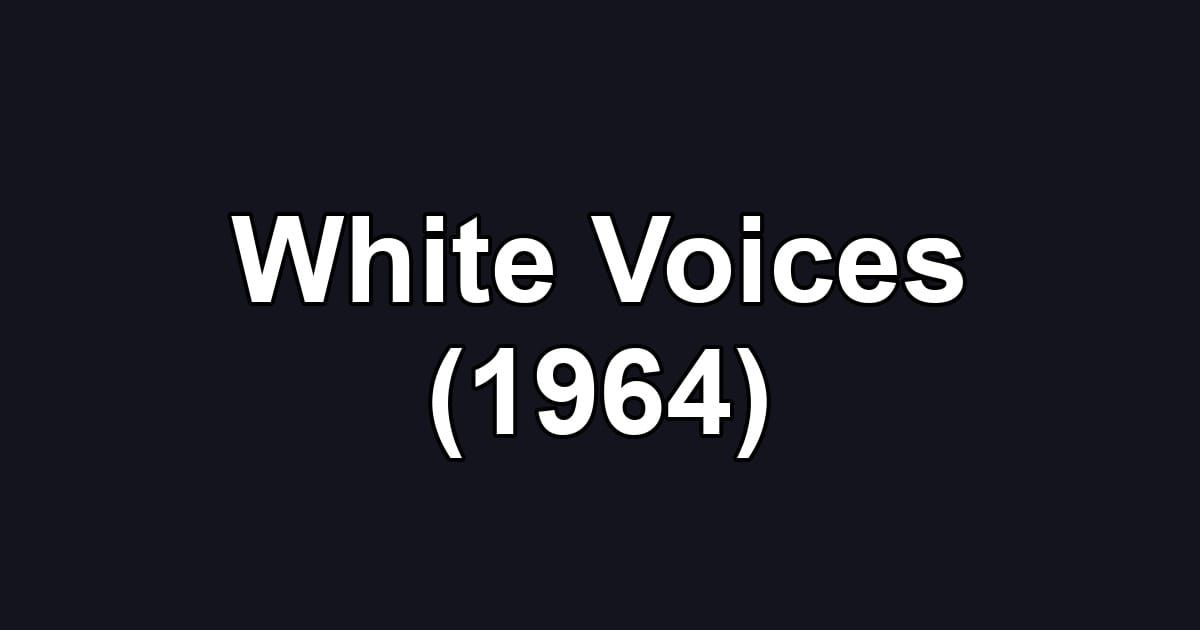 White Voices (1964)