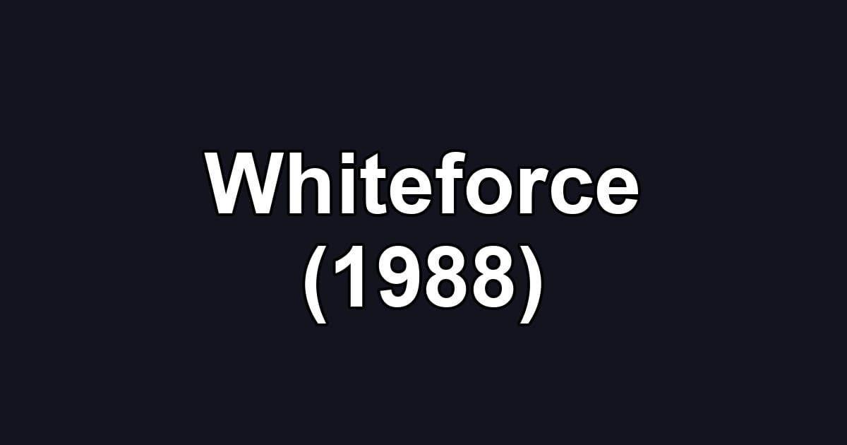 Whiteforce (1988)