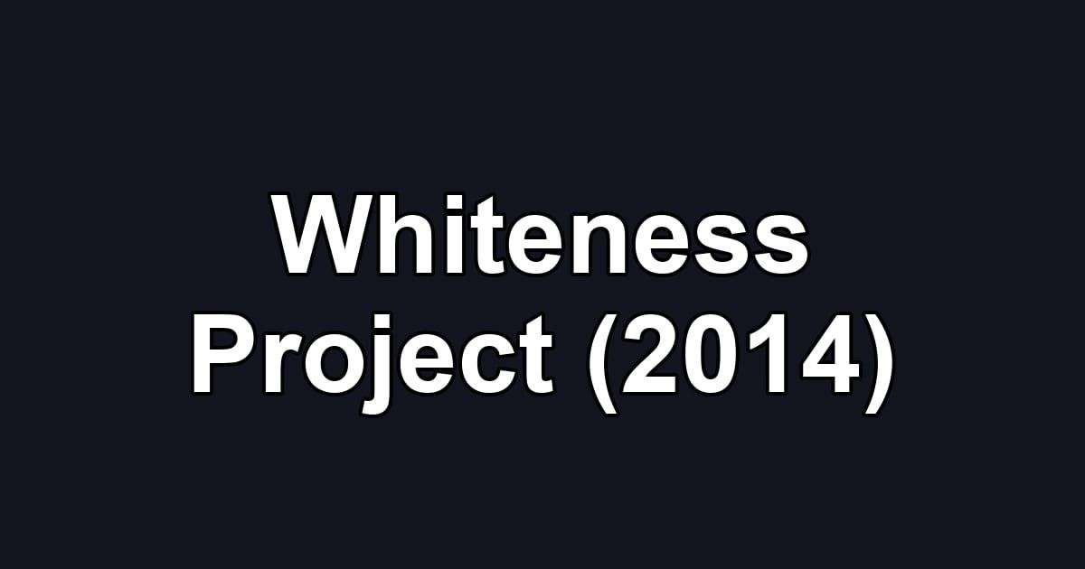 Whiteness Project (2014)