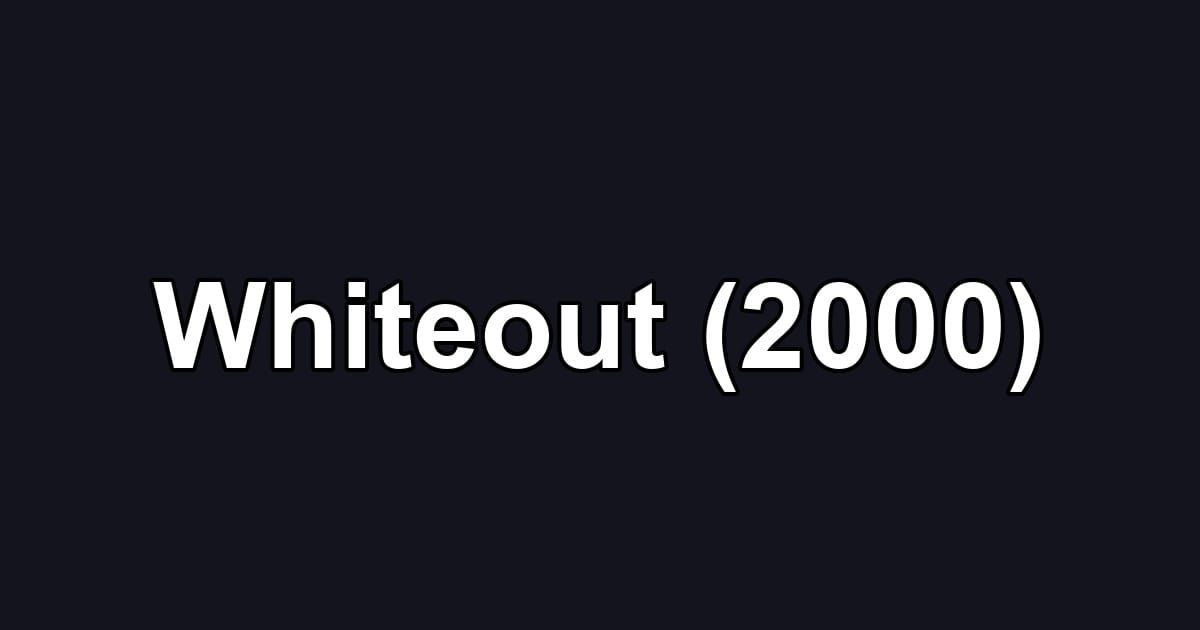 Whiteout (2000)