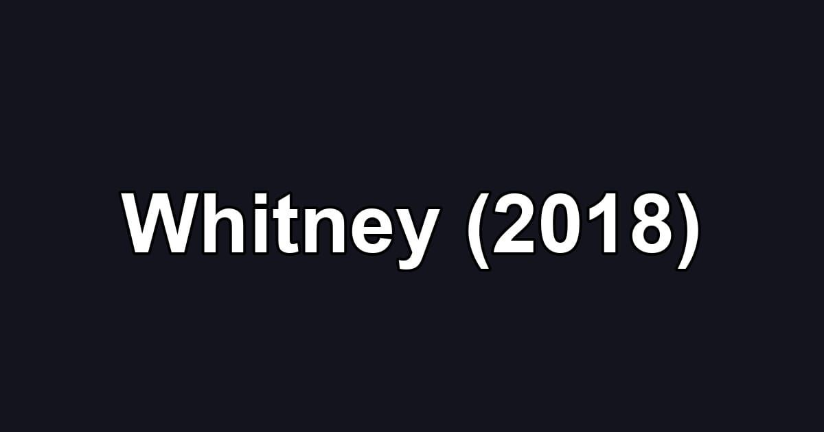 Whitney (2018)