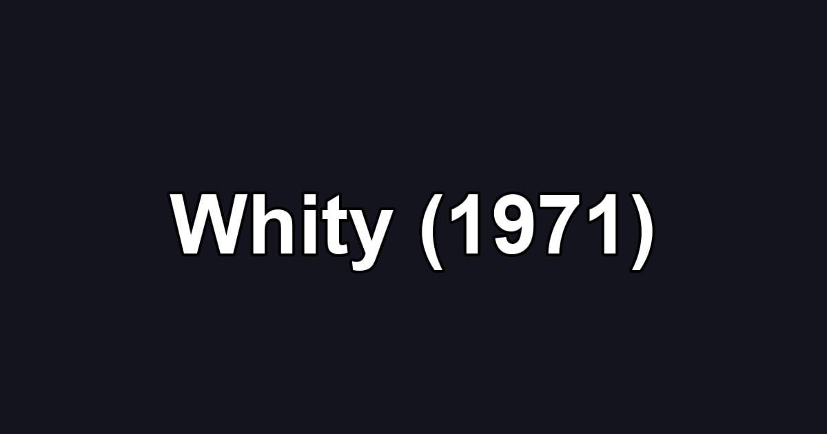 Whity (1971)