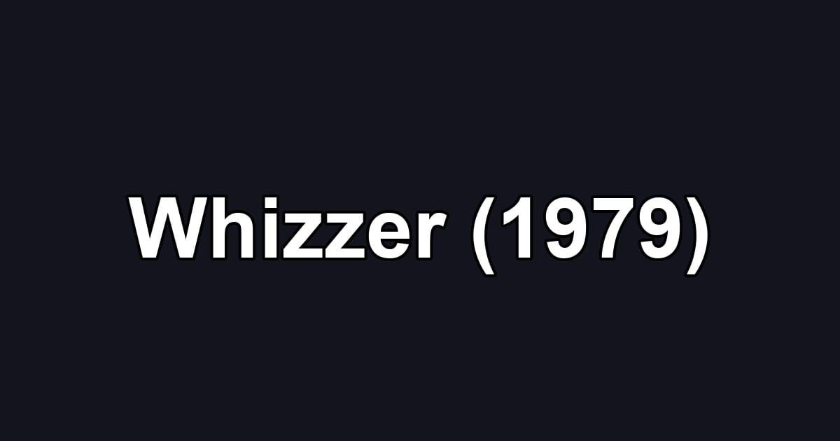 Whizzer (1979)