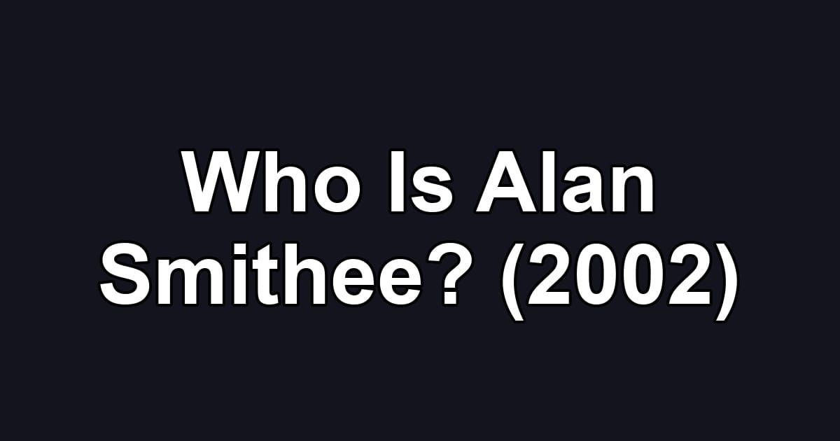 Who Is Alan Smithee? (2002)
