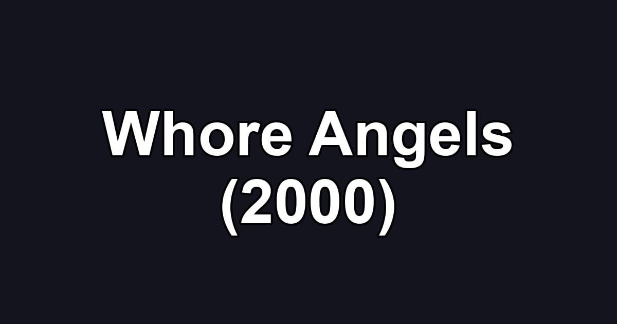 Whore Angels (2000)