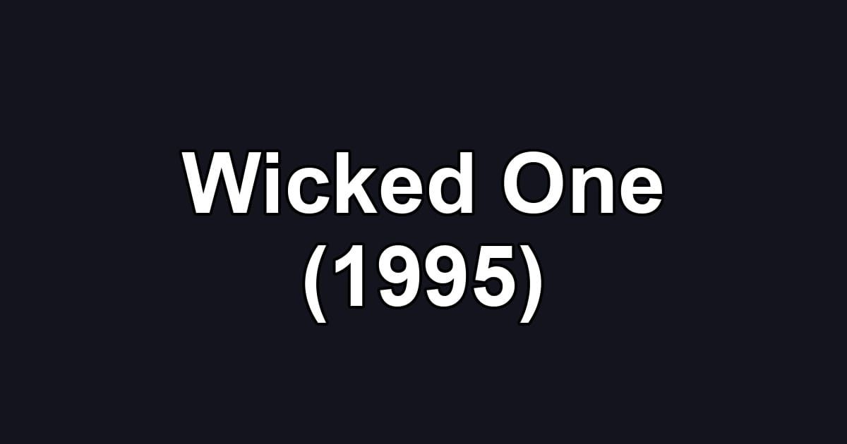 Wicked One (1995)