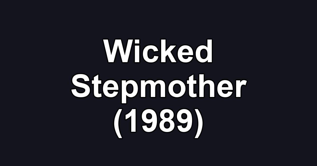 Wicked Stepmother (1989)