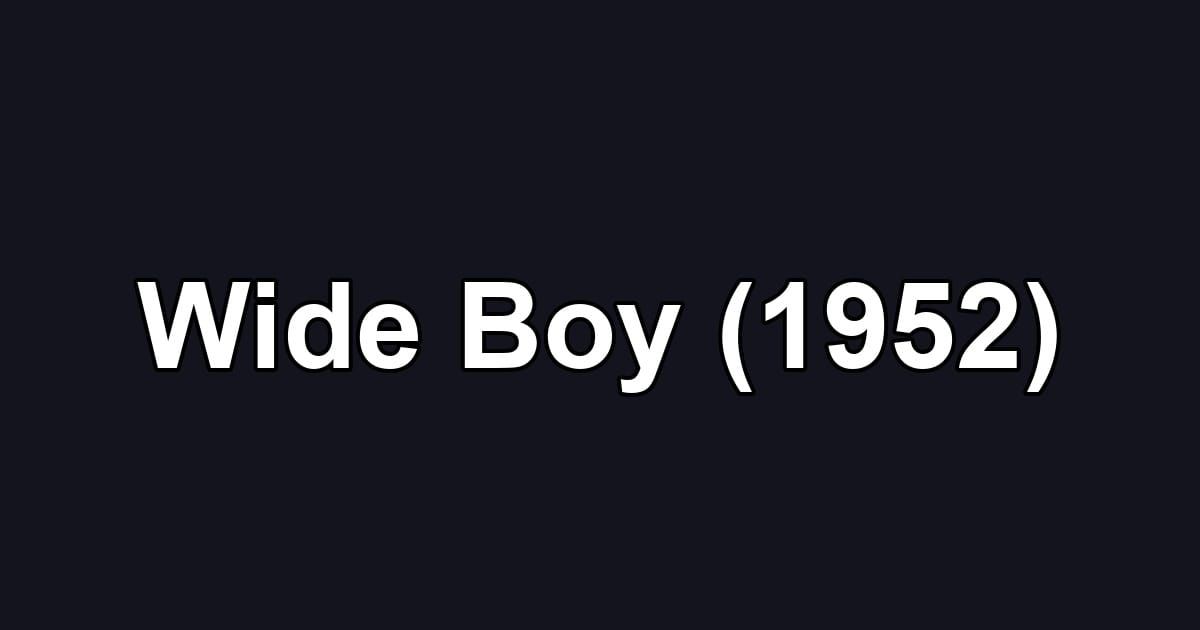 Wide Boy (1952)