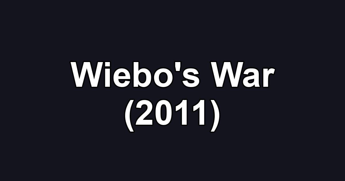Wiebo's War (2011)