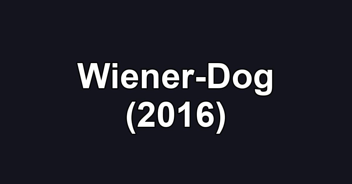 Wiener-Dog (2016)