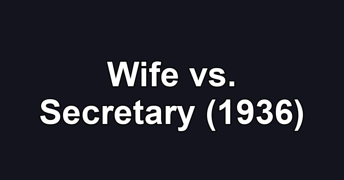 Wife vs. Secretary (1936)