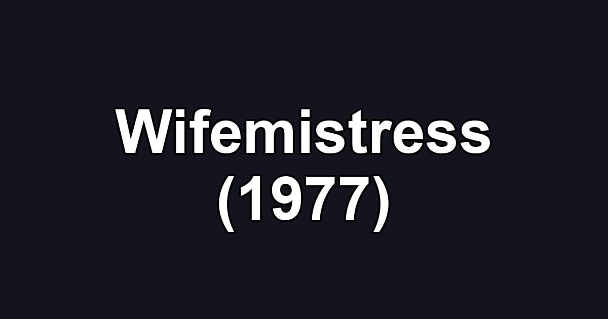Wifemistress (1977)
